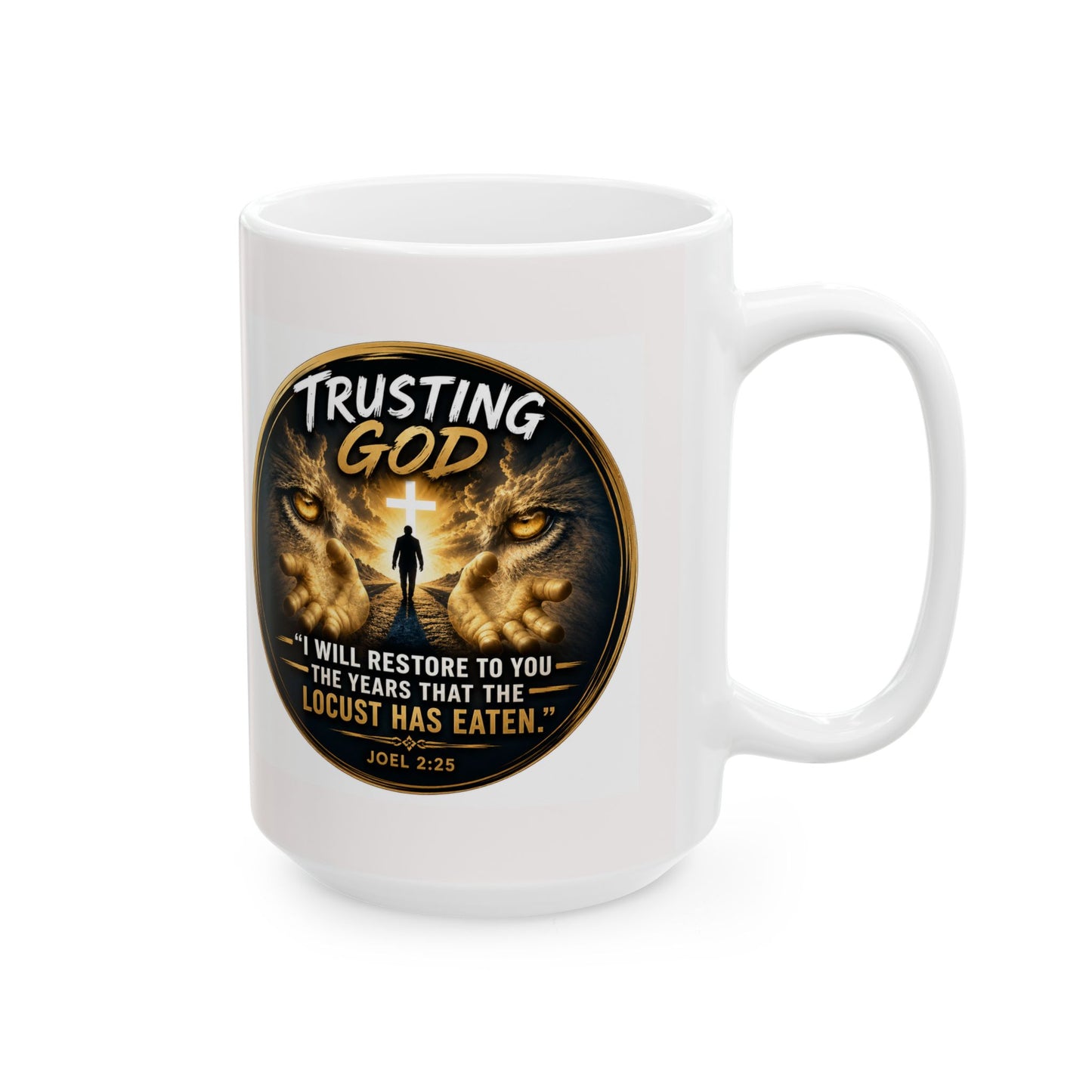 Trusting God Testimony Ceramic Mug — Faith Restoration Coffee Cup (11oz & 15oz)