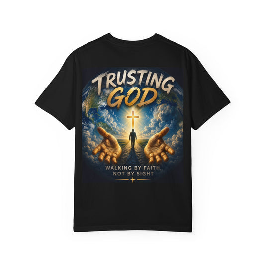 Trusting God T-Shirt — 'Walking by Faith Not by Sight' Christian Tee