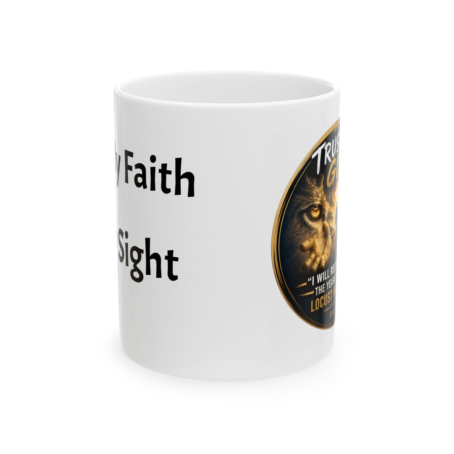 Trusting God Testimony Ceramic Mug — Faith Restoration Coffee Cup (11oz & 15oz)