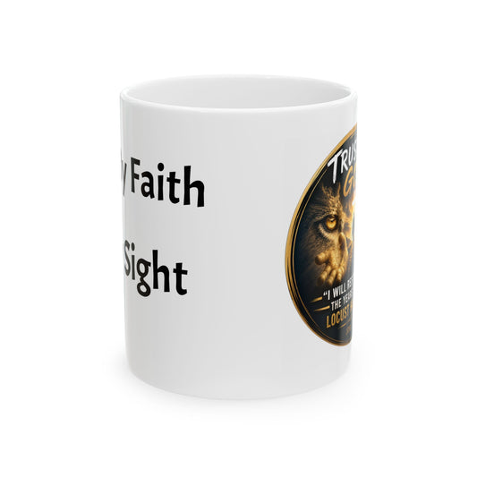 Trusting God Testimony Ceramic Mug — Faith Restoration Coffee Cup (11oz & 15oz)