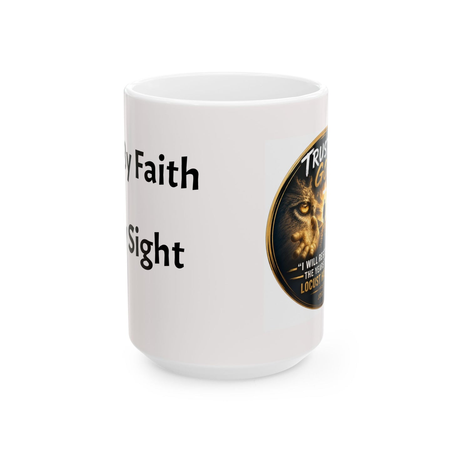 Trusting God Testimony Ceramic Mug — Faith Restoration Coffee Cup (11oz & 15oz)
